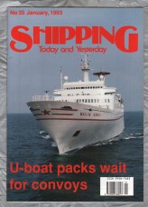 Shipping - Today and Yesterday - January 1993 - No.35 - `U-Boat Packs Wait For Convoys` - HPC Publishing