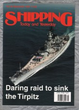 Shipping - Today and Yesterday - September 1993 - No.43 - `Daring Raid To Sink The Tirpitz` - HPC Publishing