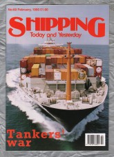 Shipping - Today and Yesterday - February 1995 - No.60 - `Tankers` War` - HPC Publishing