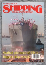 Shipping - Today and Yesterday - May 1998 - No.99 - `Seabed Pictures of UK`s Biggest Ship Wreck` - HPC Publishing