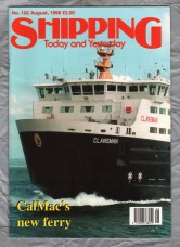 Shipping - Today and Yesterday - August 1998 - No.102 - `CalMac`s New Ferry` - HPC Publishing