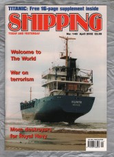 Shipping - Today and Yesterday - April 2002 - No.146 - `War on Terrorism` - HPC Publishing
