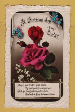 `All Birthday Joys to my Sister` - Postally Unused (although message written to rear) - Producer Unknown Postcard.