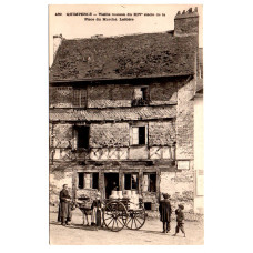 `469. Quimperle. Vieille maison du XIV siecle de la Place du Marche. Laitiere` - Postally Unused - Collection Villard Postcard