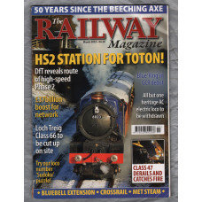 The Railway Magazine - Vol.159 No.1343 - March 2013 - `50 years since Beeching` - Published by Mortons Media Group Ltd