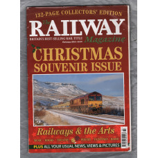 The Railway Magazine - Vol.159 No.1353 - Christmas 2013 - `Christmas Souvenir Issue` - Published by Mortons Media Group Ltd