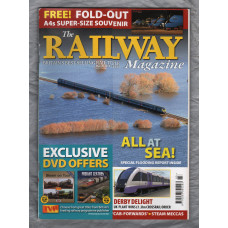 The Railway Magazine - Vol.160 No.1356 - March 2014 - `Britain`s Biggest Steam Sheds` - Published by Mortons Media Group Ltd