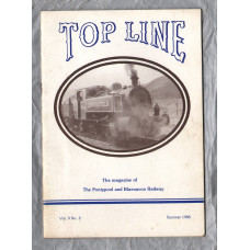 TOP LINE - Vol.9 No.2 - Summer 1988 - `A Driver`s Memoirs` - Magazine of the Pontypool and Blaenavon Railway