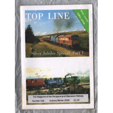 TOP LINE - Number 109 - Autumn/Winter 2008 - `Class 31 D5627` - Magazine of the Pontypool and Blaenavon Railway