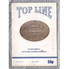 TOP LINE - Vol.10 No.4 - Winter 1990 - `Preservation Topics` - Magazine of the Pontypool and Blaenavon Railway