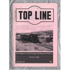 TOP LINE - Number 97 - October 2004 - `Diesel and DMU Report` - Magazine of the Pontypool and Blaenavon Railway