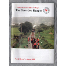 The Snowdon Ranger - Number 62 - Hydref/Autumn 2008 - `The View From The Top Of The Line` - Published by The Welsh Highland Railway Society