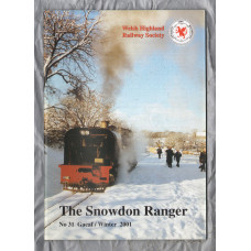 The Snowdon Ranger - Number 31 - Gaeaf/Winter 2001 - `The View From The Top Of The Line` - Published by The Welsh Highland Railway Society