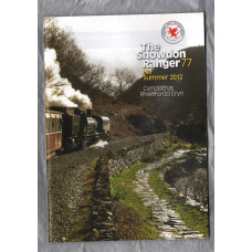The Snowdon Ranger - Number 77 - Haf/Summer 2012 - `From The Chair` - Published by The Welsh Highland Railway Society