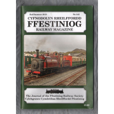 Cyfnodolyn Rheilffordd - Ffestiniog Railway Magazine - Vol.21/5 No.245 - Haf/Summer 2019 - `News From The Line` - Published by The Ffestiniog Railway Society