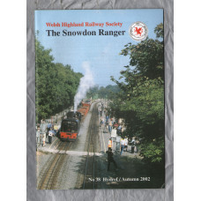 The Snowdon Ranger - Number 38 - Hydref/Autumn 2002 - `The View From The Top Of The Line` - Published by The Welsh Highland Railway Society