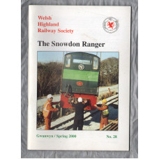 The Snowdon Ranger - Number 28 - Gwanwyn/Spring 2000 - `Summer Opening To Waunfawr` - Published by The Welsh Highland Railway Society