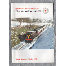 The Snowdon Ranger - Number 44 - Gwanwyn/Spring 2004 - `The View From The Top Of The Line` - Published by The Welsh Highland Railway Society