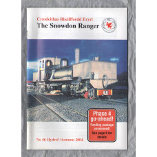 The Snowdon Ranger - Number 46 - Hydref/Autumn 2004 - `The View From The Top Of The Line` - Published by The Welsh Highland Railway Society