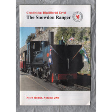 The Snowdon Ranger - Number 54 - Hydref/Autumn 2006 - `The View From The Top Of The Line` - Published by The Welsh Highland Railway Society