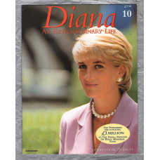 `DIANA An Extraordinary Life` Magazine - Issue No.10 - 1998 - Softcover - Published by DeAgostini UK