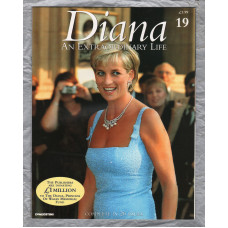 `DIANA An Extraordinary Life` Magazine - Issue No.19 - 1998 - Softcover - Published by DeAgostini UK