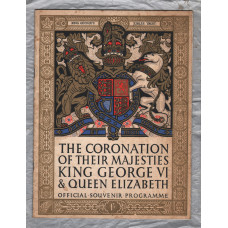 The Coronation Of Their Majesties King George VI & Queen Elizabeth - May 12th 1937 - Official Souvenir Programme - Odhams Press Limited