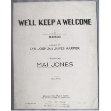 `We`ll Keep A Welcome` - Words by Lyn Joshua & James Harper - Music Mai Jones - c1949 - Published by Edward Cox Music Co Ltd