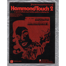 `Hammond Touch 2 - A Special Effects and Rhythms Guide to Playing Fun` - New Hammond Organ Course - 1971 - Published by Learning Unlimited