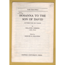 `Hosanna To The Son Of David` - Anthem For Six Voices - by Orlando Gibbons (1583-1625) - S.S.A.A.T.(T).B. - Published by Oxford University Press Music