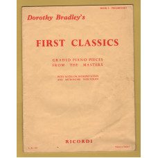 `First Classics` - Dorothy Bradley - Graded Piano Pieces From The Masters - Published by G.Ricordi & Co. Ltd