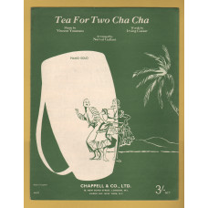 `Tea For Two Cha Cha` - Piano Solo - Music by Vincent Youmans - c1924 - Published by Chappell & Co. Ltd