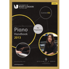 `Piano Handbook 2013 - Pre Preparatory` - Compiled by Peter Wild - Published by University of West London, LCM Publications