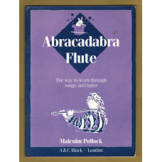`Abracadabra Flute` by Malcom Pollock - 1993 - Scales and Arpeggios - Published by A&C Black