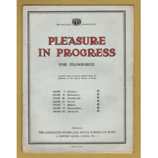 `Pleasure In Progress - Grade IV (Lower)` - For the Pianoforte - c1949 - Published by The Associated Board of the Royal School of Music