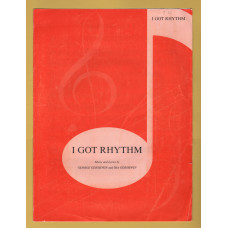 `I Got Rhythm` by George Gershwin & Ira Gershwin - 1930 (Modern Copy) - Published by IMP