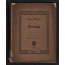 `Vocal Score of PARSIFAL - A Sacred Festival Drama` - by Richard Wagner - c1913 - Published by Schott & Co. London