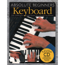 `Absolute Beginners - Keyboard` - The Complete Guide To Playing Keyboard - c1999 - Published by Wise Publications