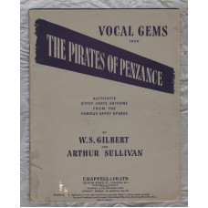 `Vocal Gems from The Pirates of Penzance` - by W.S.Gilbert and Arthur Sullivan - c1949 - Published by Chappell and Co Ltd