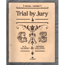 `Vocal Score of TRIAL BY JURY` - by W.S. Gilbert and Arthur Sullivan - c1988 - Published by Chappell and Co Ltd