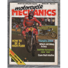Motorcycle Mechanics - March 1981 - `Yamaha`s Vee For Victory` - Published by Emap Metro