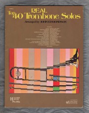 `Top 40 - REAL Trombone Solos` - Arranged by John Edmondson - Published by Charles Hanson Music & Books Inc.
