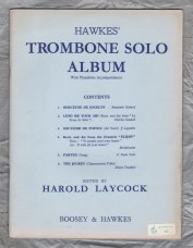 `Hawkes` Trombone Solo Album with Pianoforte Accompaniment` - Edited by Harold Laycock - Published by Boosey & Hawkes