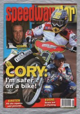 Speedwaystar - Vol.58 No.5 - April 18 2009 - `CORY: I`m Safer On A Bike` - Published by Pinegen Ltd