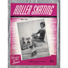 Roller Skating - `Competitions At Chatham` - The International Magazine of The Sport - Vol.19 No.9 - May 1964 - Published by Chris Beastall