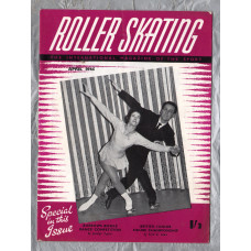 Roller Skating - `British Junior Figure Championship` - The International Magazine of The Sport - Vol.20 No.8 - April 1965 - Published by Chris Beastall