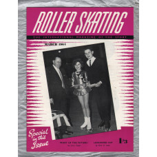 Roller Skating - `What Of The Future?` - The International Magazine of The Sport - Vol.19 No.7 - March 1964 - Published by Chris Beastall