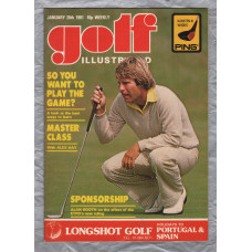 Golf Illustrated - Vol.194 No.3807 - January 28th 1981 - `So You Want To Play The Game?` - Published By Harmsworth Press