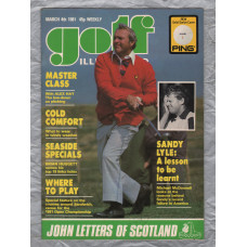Golf Illustrated - Vol.194 No.3812 - March 4th 1981 - `Sandy Lyle: A Lesson To Be Learnt` - Published By Harmsworth Press