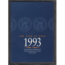 The P.G.A - `The Year Of Golf 1993` - The Official Year Book of The P.G.A - Published by Harrington Kilbride PLC